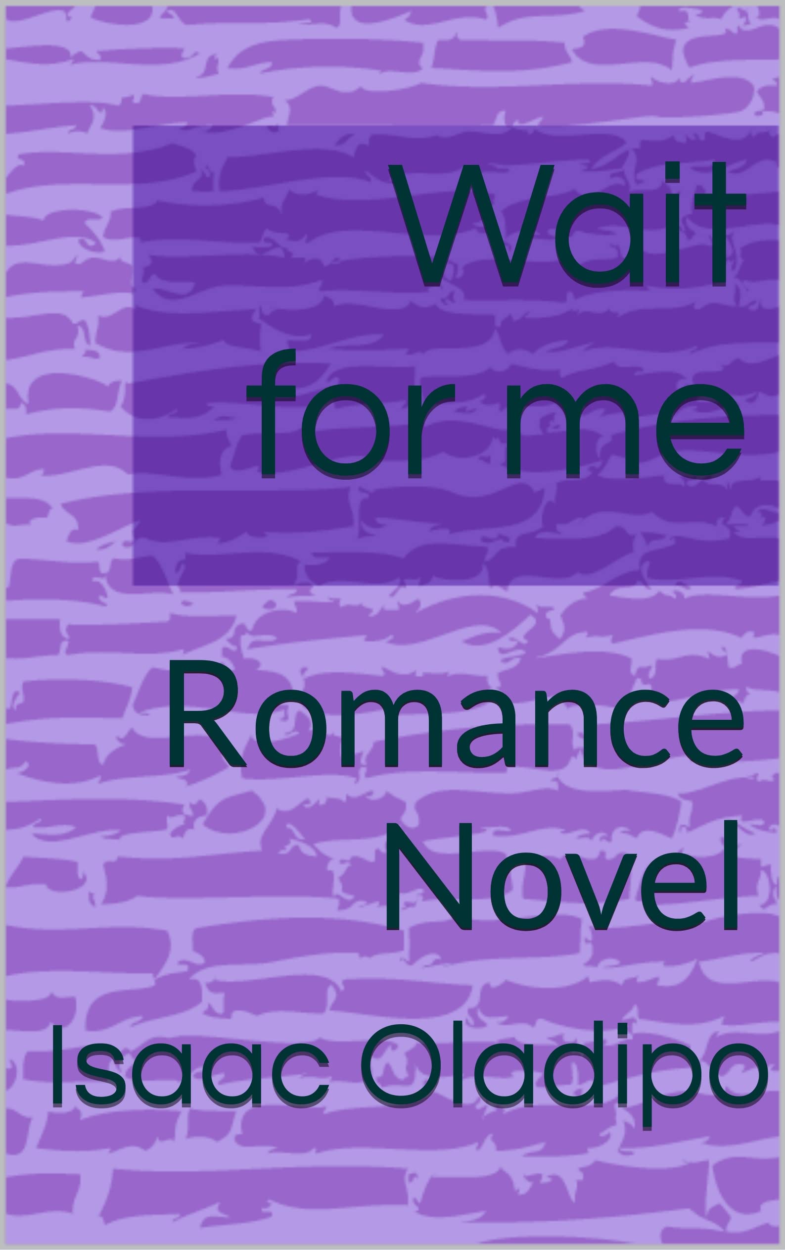 Wait for me: Romance Novel (English Edition)