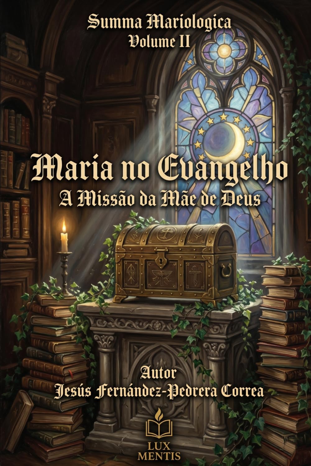 Maria no Evangelho: A Missão da Mãe de Deus (SUMA MARIOLOGICA (Português))