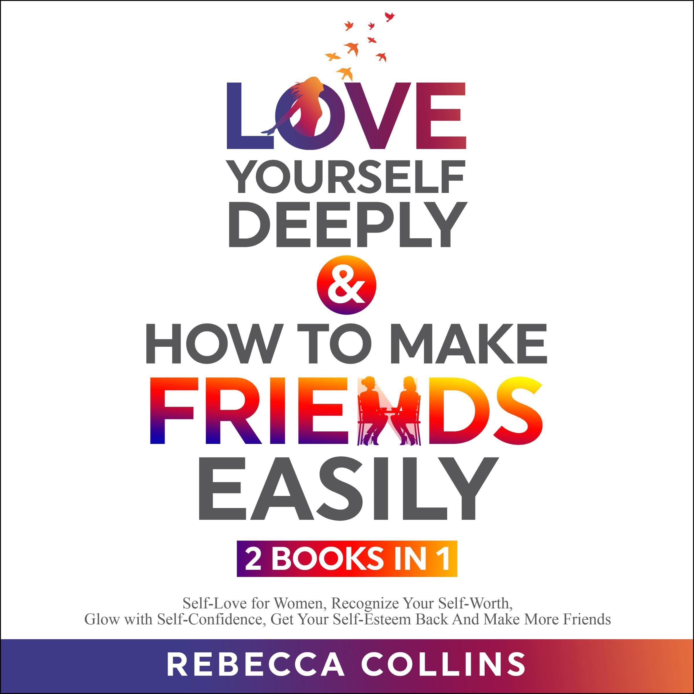 Cover art for Love Yourself Deeply & How To Make Friends Easily