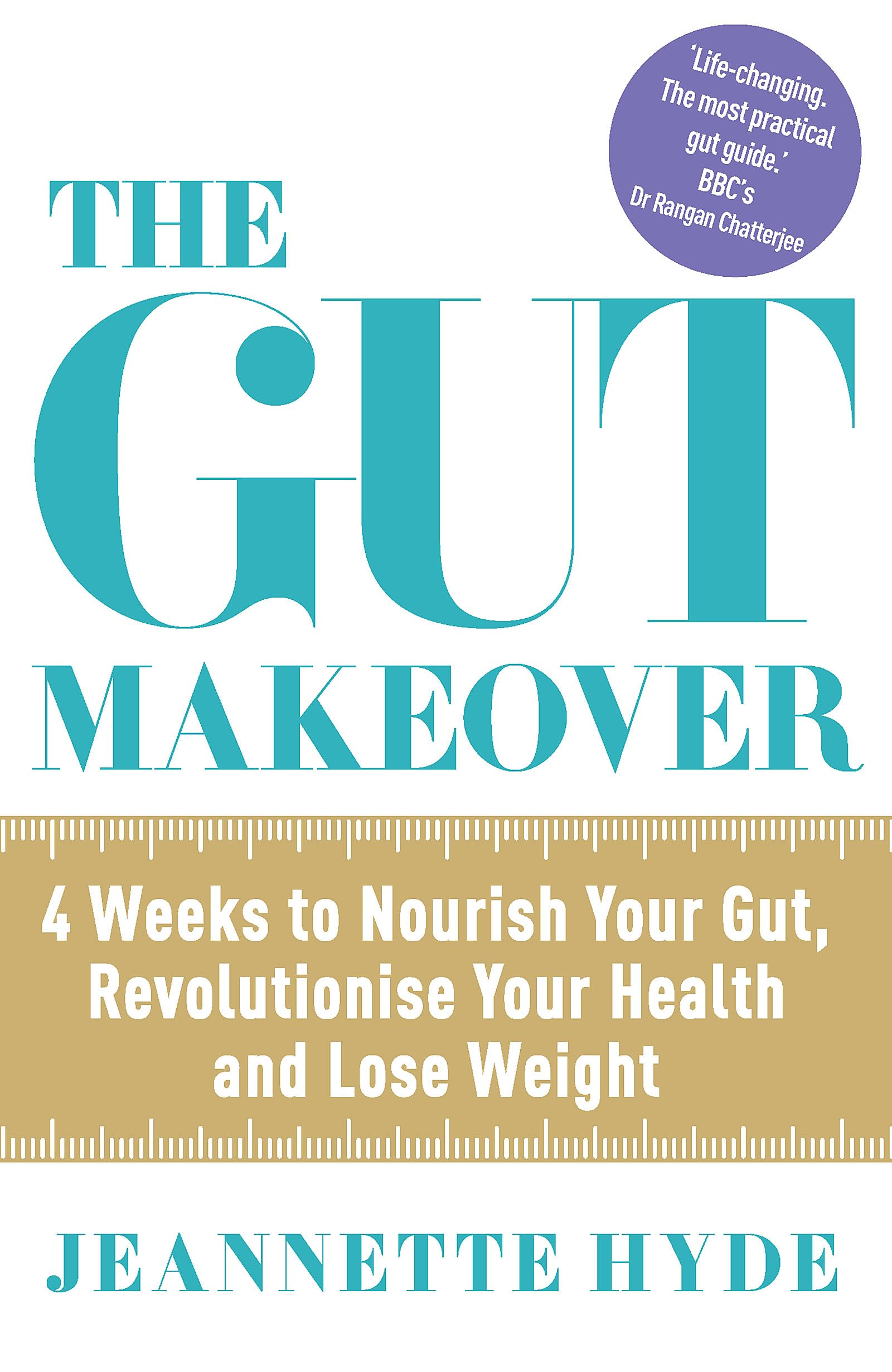 Quercus Paperback Book The Gut Makeover: 4 Weeks to Nourish Your Gut, Revolutionise Your Health and Lose Weight