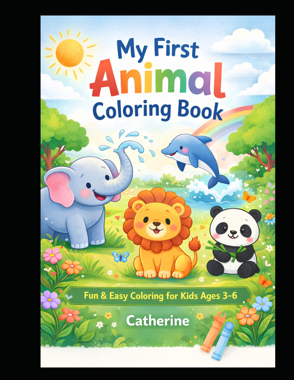 Cute Animal Coloring Book for Kids Ages 3-6: Fun & Easy Bold Designs for Toddlers: Simple & Easy Bold Designs with Cute Animals for Fun, Learning, and Creativity