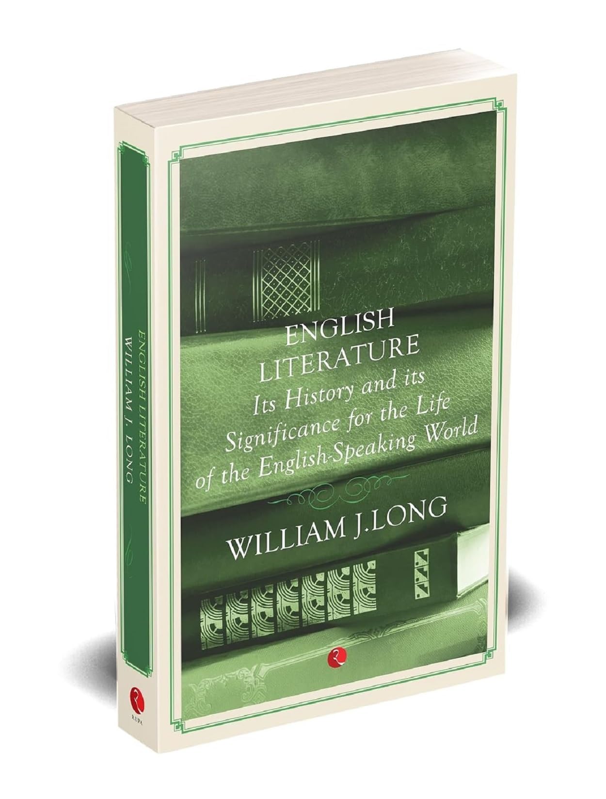 English Literature: Its History And Its Significance For The Life Of The Englishspeaking World Paperback – 4 Oct. 2015