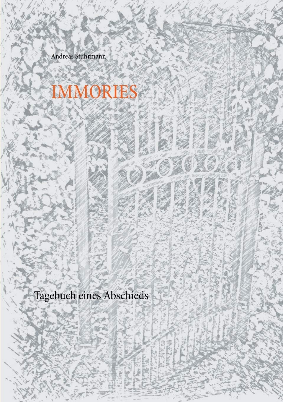 Immories: Tagebuch eines Abschieds