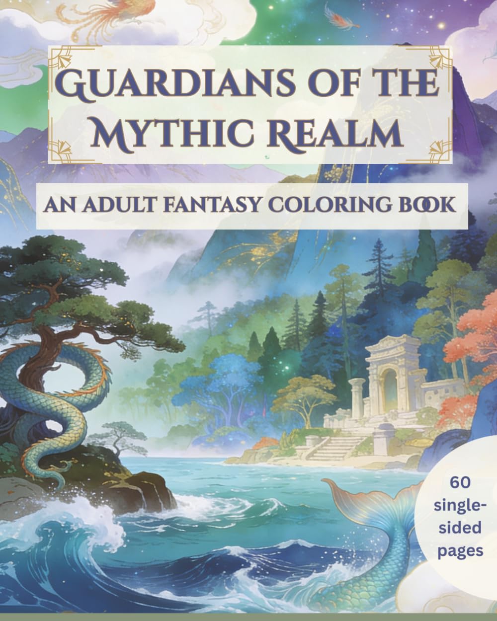 Guardians of the Mythic Realm: An Adult Fantasy Coloring Book (Fantasy Adult Coloring Books)