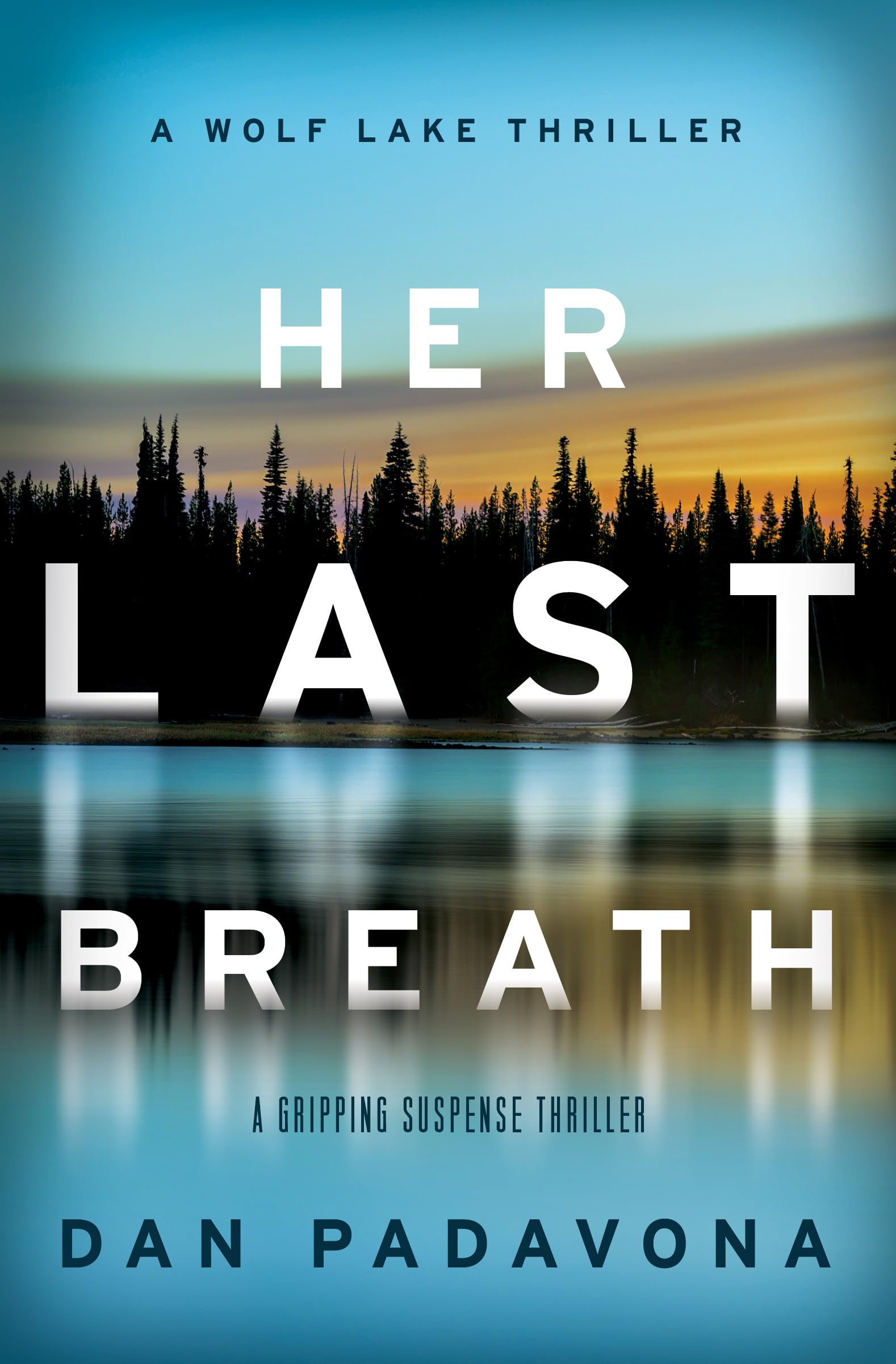 Her Last Breath: A gripping suspense thriller (Wolf Lake Thriller Book 1)