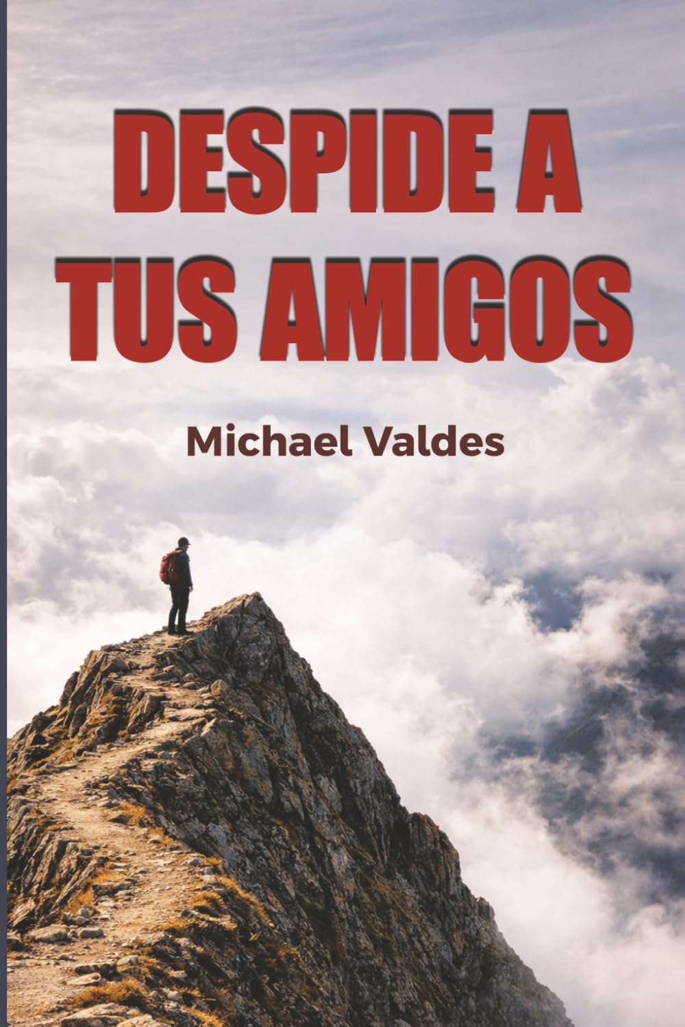 Despide A Tus Amigos: Como Cambiar a Tus Cincos, Cambia Tu Vida
