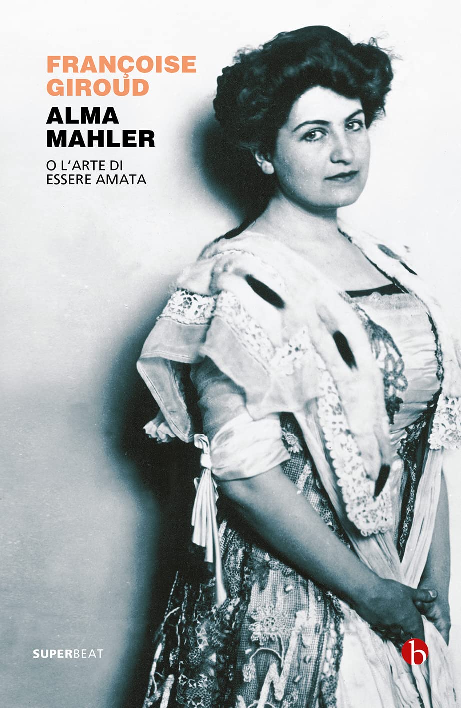 Alma Mahler: O l’arte di essere amata (Italian Edition)