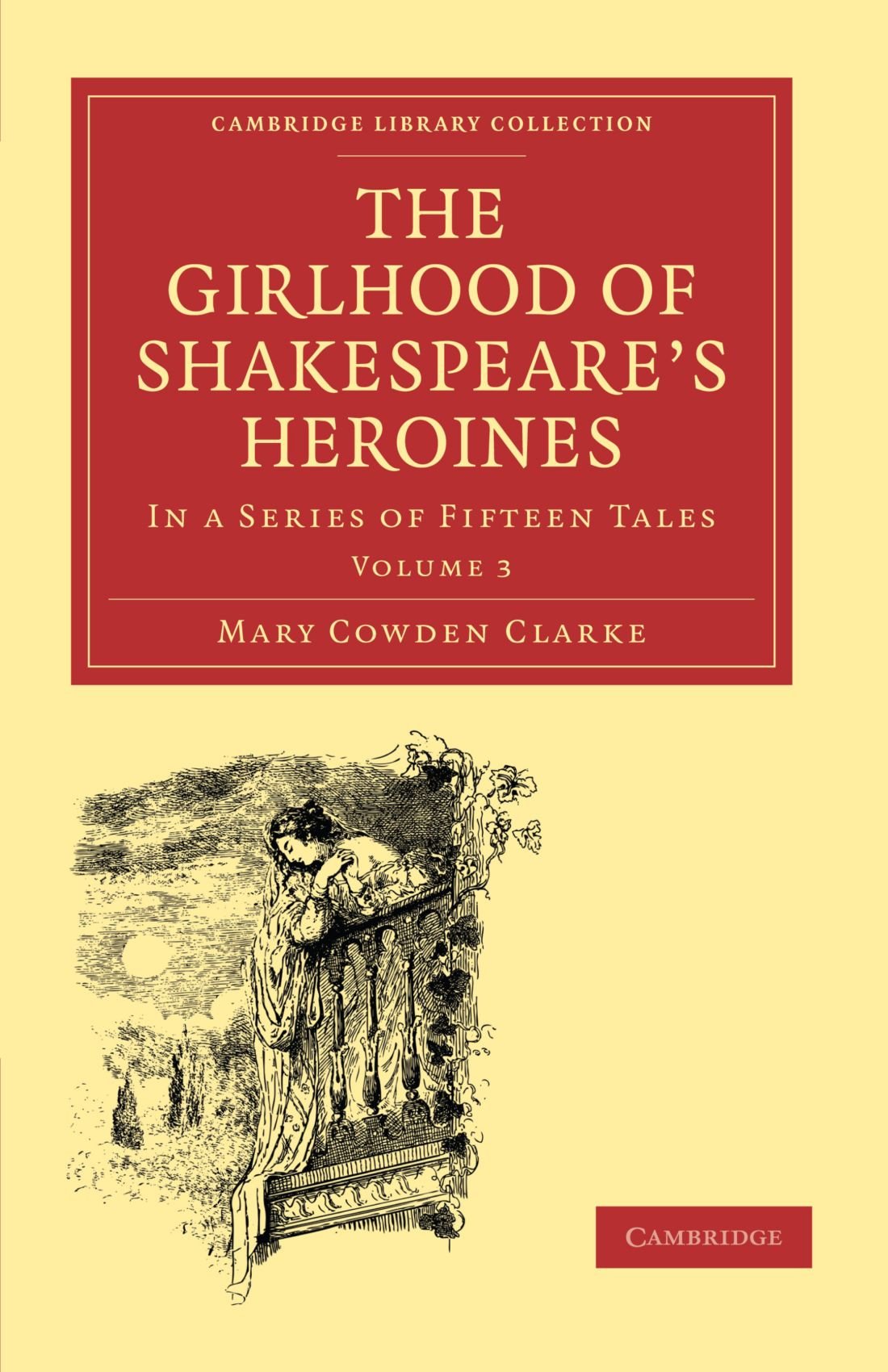 The Girlhood of Shakespeare's Heroines: Volume 3 by Clarke, Cowden New<-