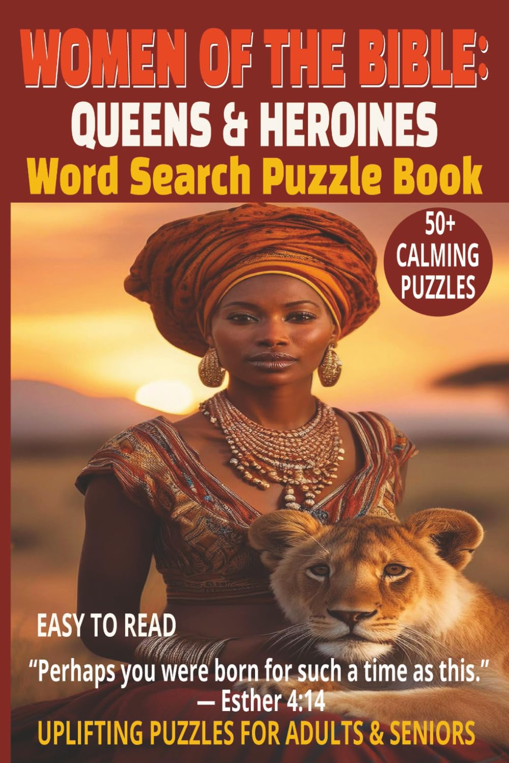 WOMEN OF THE BIBLE: QUEENS & HEROINES WORD SEARCH: 50+ Easy-to-Read Puzzles Celebrating Biblical Heroines | 6×9 Inches, 110 Pages | Devotional Word ... Gift for Holidays and Quiet Reflection Time.