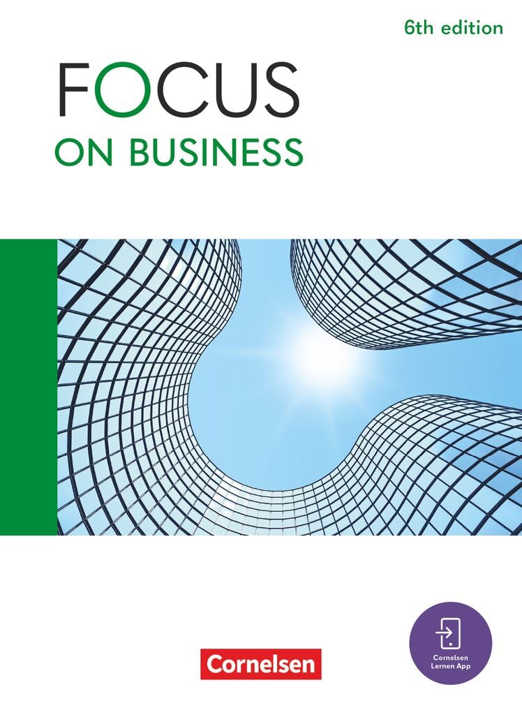 Focus on Business - Englisch für berufliche Schulen - 6th edition - B1/B2: Schulbuch - Mit digitalen Medien (Focus on Business, 6th edition, B1/B2)