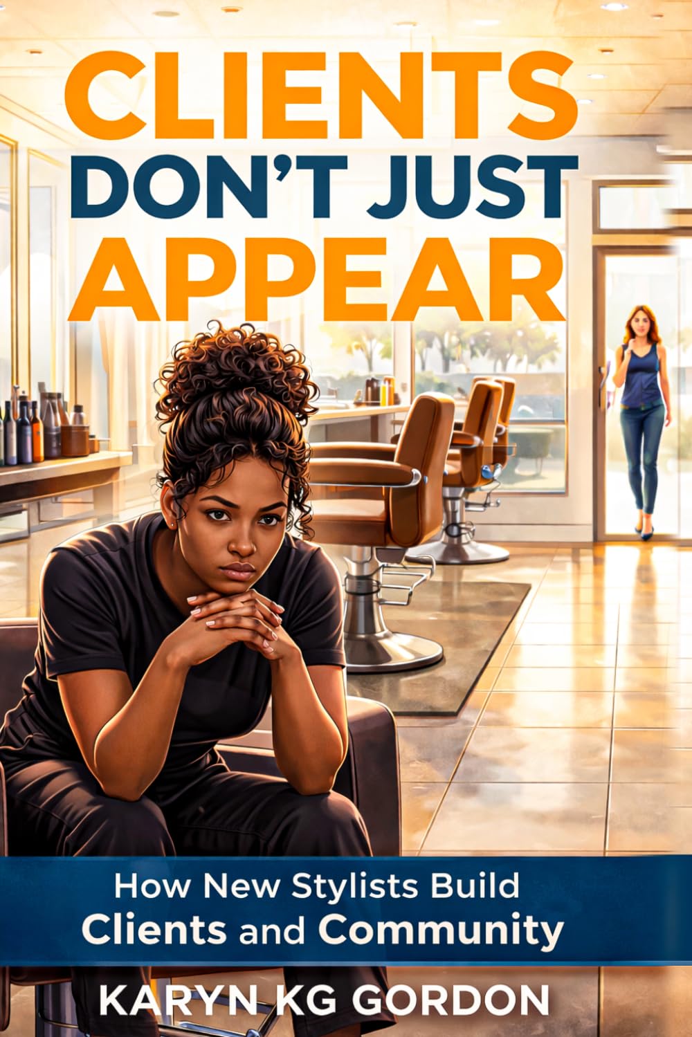 Clients Don’t Just Appear: How New Stylists Build Clients and Community
