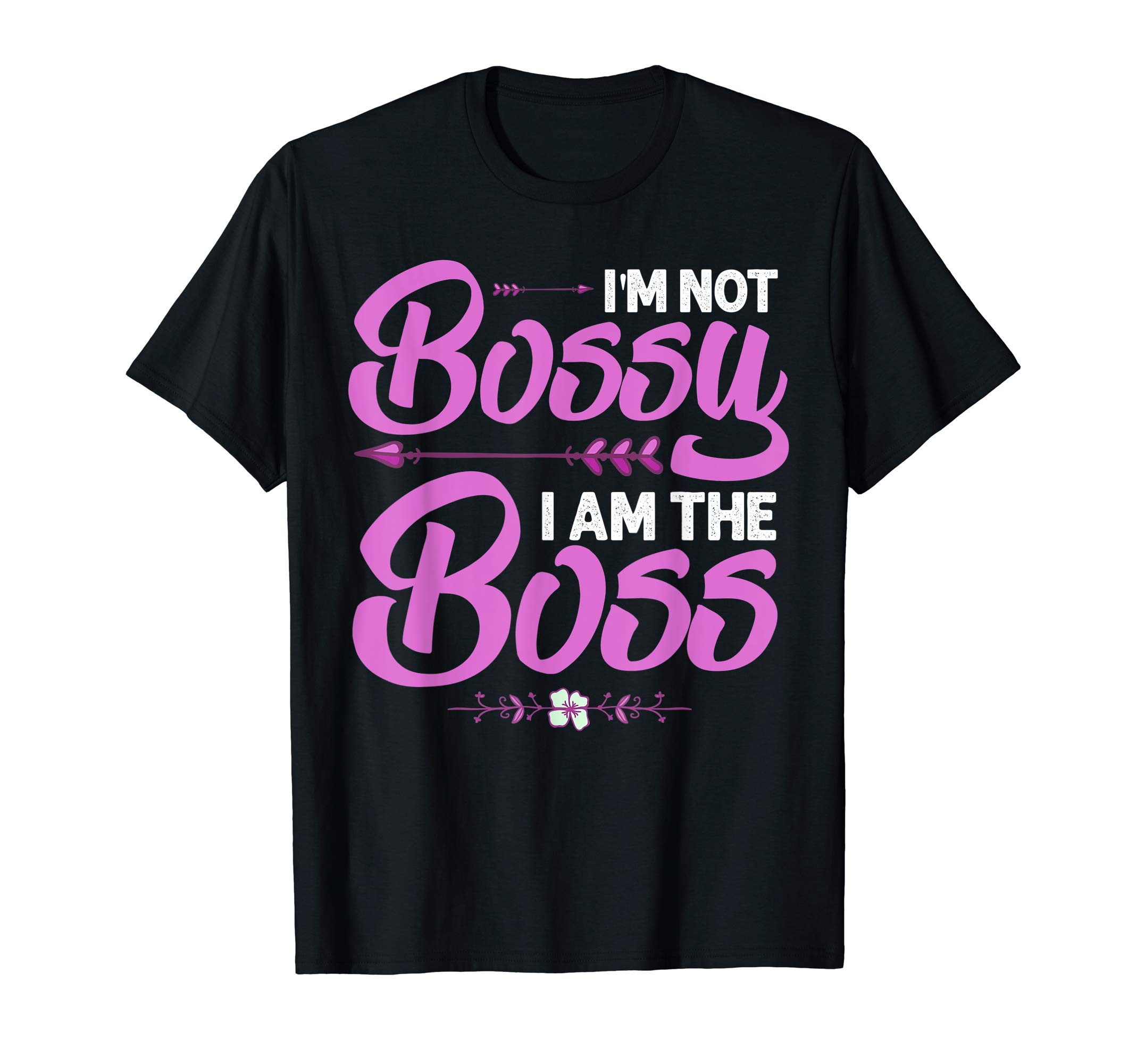 Cute Female Manager Humor Quote Girl Boss LoversFunny I'm Not Bossy I'm The  Boss Gift Women Cool Boss Lady T-Shirt