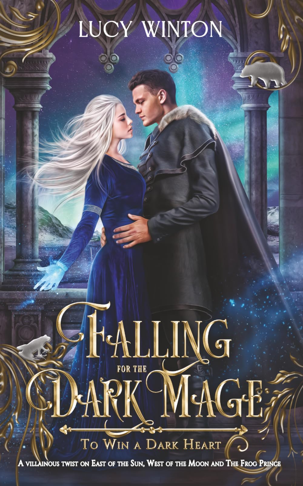 Falling for the Dark Mage: A Villainous Twist on "East of the Sun, West of the Moon" and "The Frog Prince"