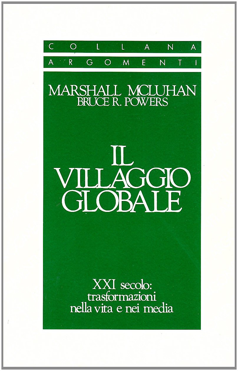 Il Villaggio Globale. Xxi Secolo: Trasformazioni Nella Vita E Nei Media - 4