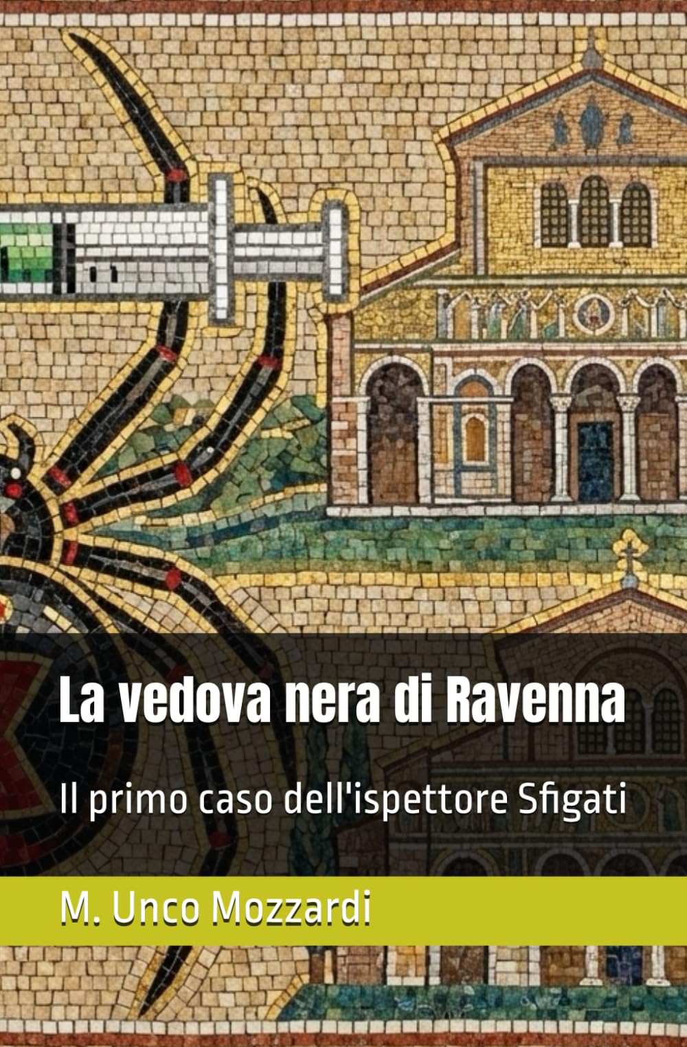 La vedova nera di Ravenna: Il primo caso dell'ispettore Sfigati