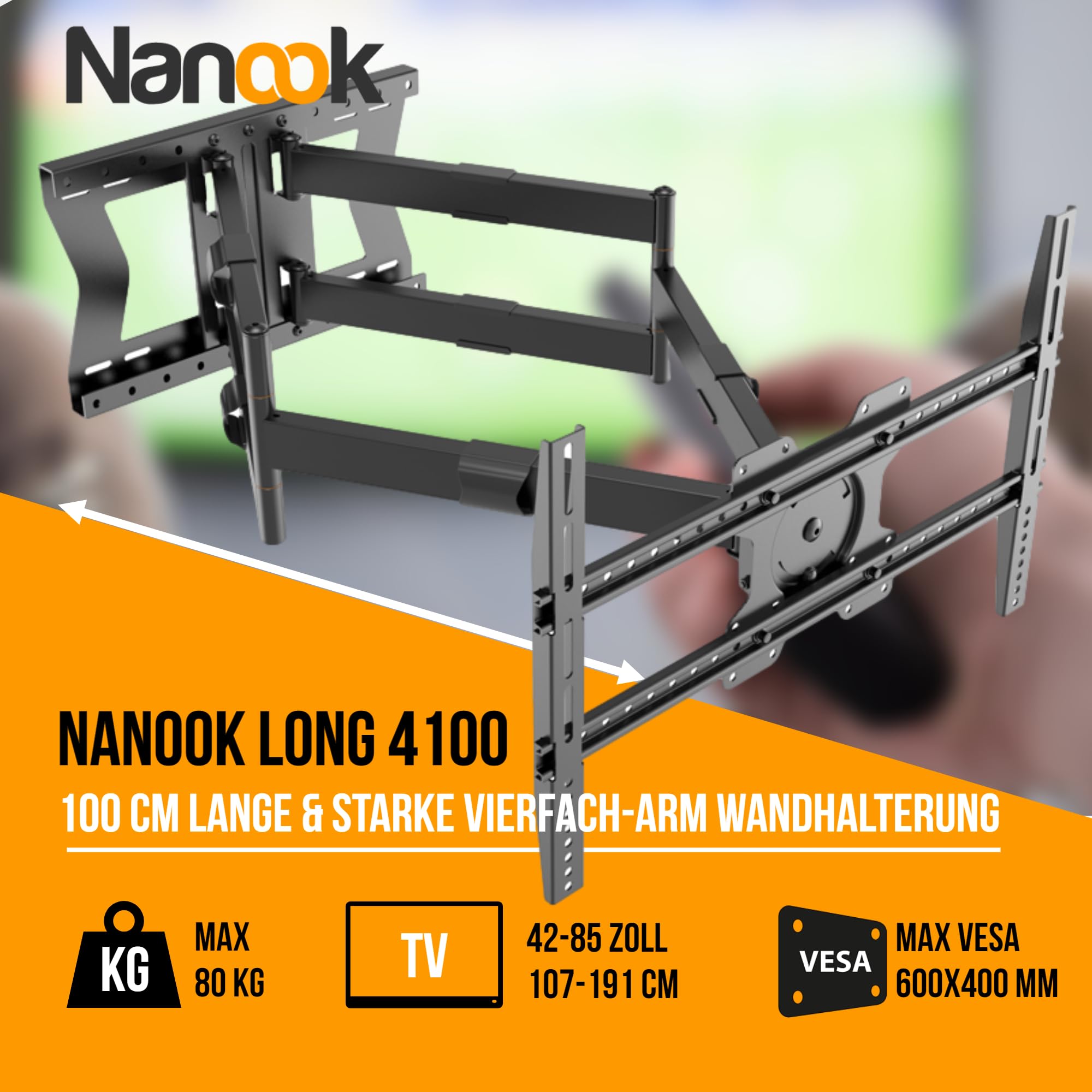 Nanook Long 4100 Langarm TV-Wandhalterung 42-85 Zoll, 100 cm Auszug, 80 kg | Unsere Allerstärkste Halterung, Extra-Lange Arme Für Maximalen Schwenkbereich (180°) Und Große Reichweite, Max. VESA 600x400
