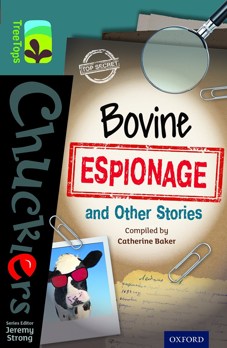 Oxford Reading Tree TreeTops Chucklers: Level 19: Bovine Espionage and Other Stories