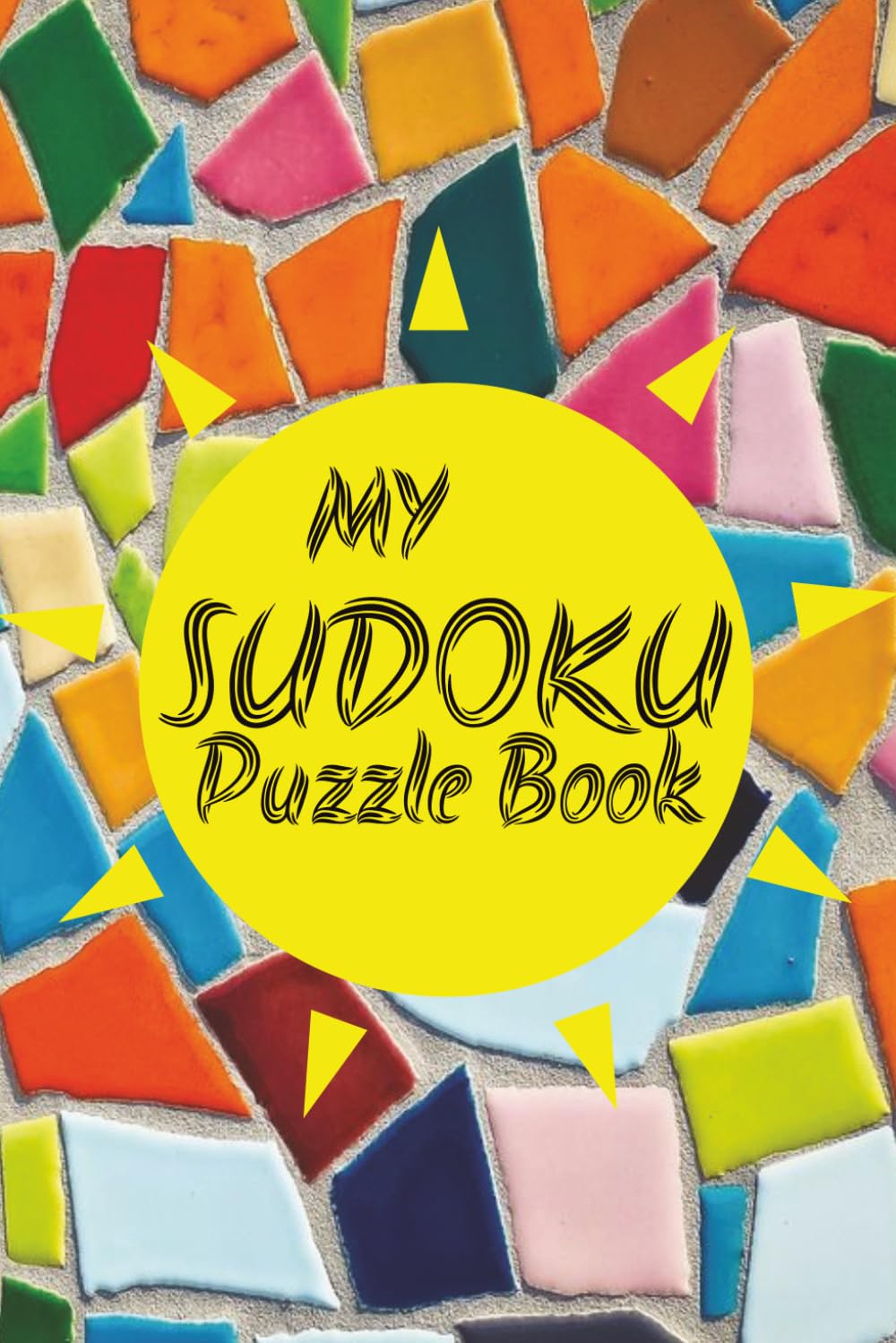 Sudoku Puzzle Book for ages 4 - 8: Sudoku Puzzle Book for ages 4 - 8 | Help relax, and focus without screens | 6x9 inches 113 pages | 50+ Puzzles | Solutions Included
