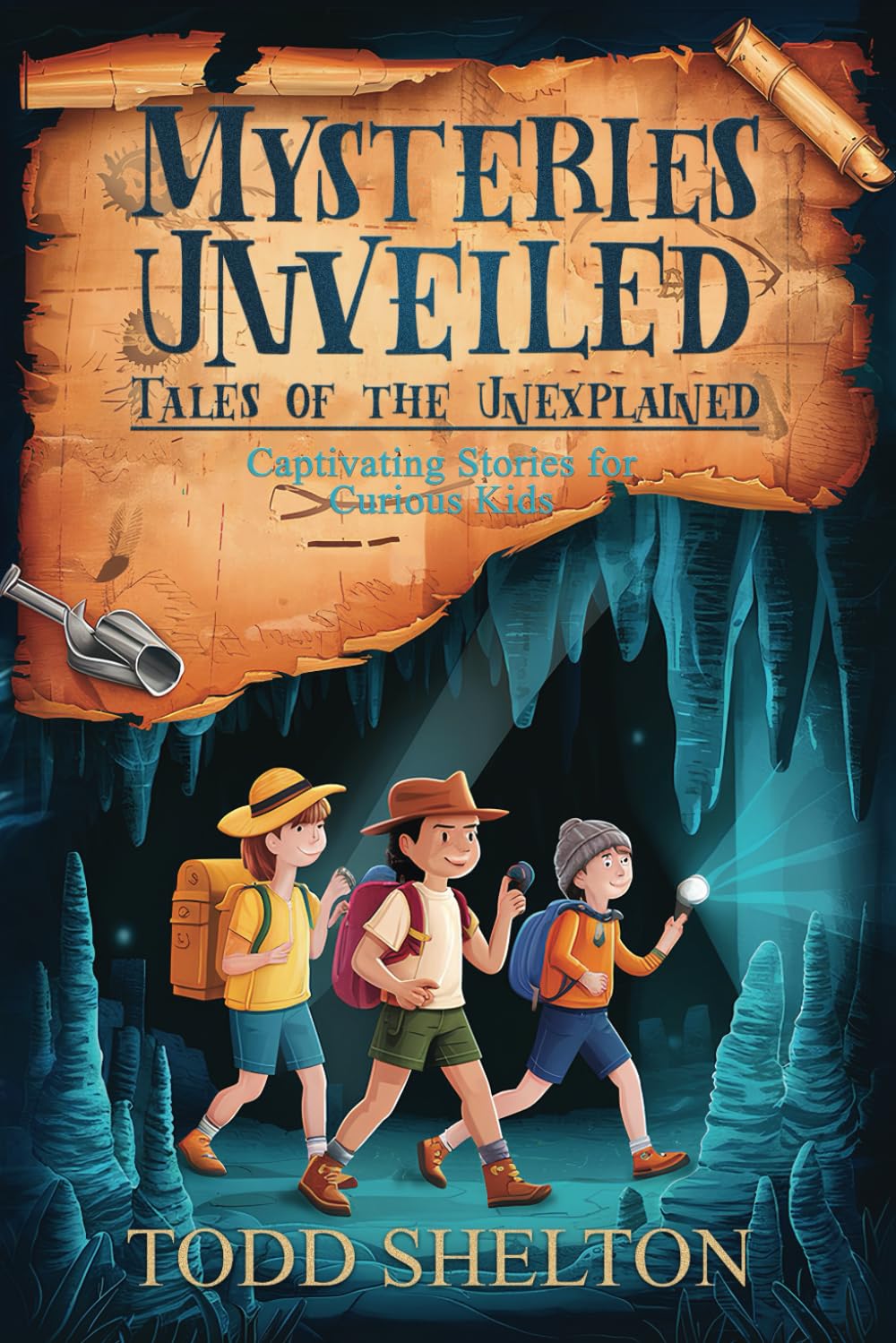 Mysteries Unveiled : Tales of the Unexplained: Captivating stories for curious kids