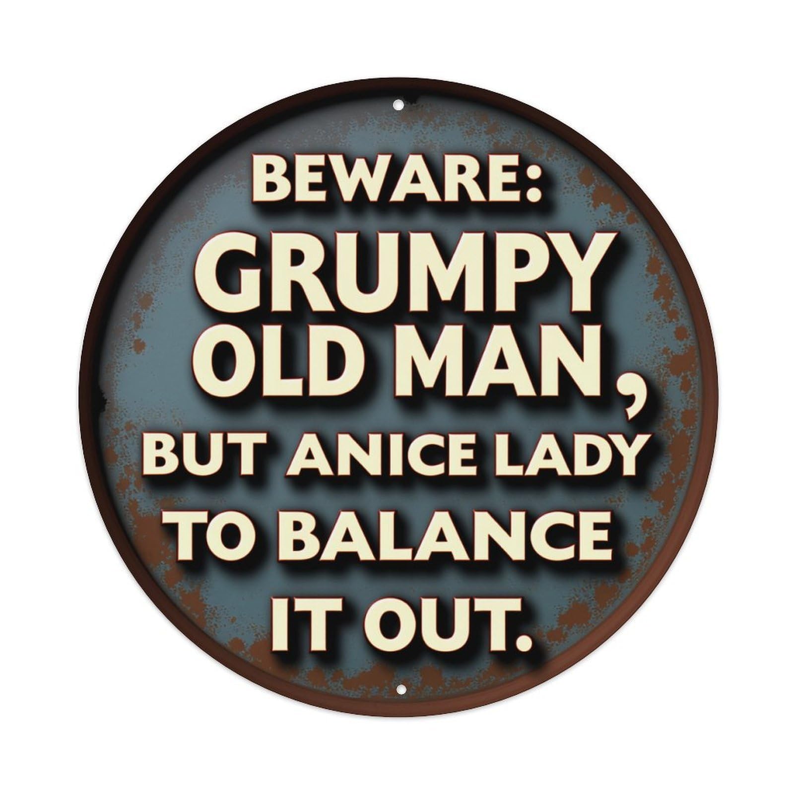 Beware Grumpy Old Man But Nice Lady To Balance It Out Metal Tin Sign Plaque