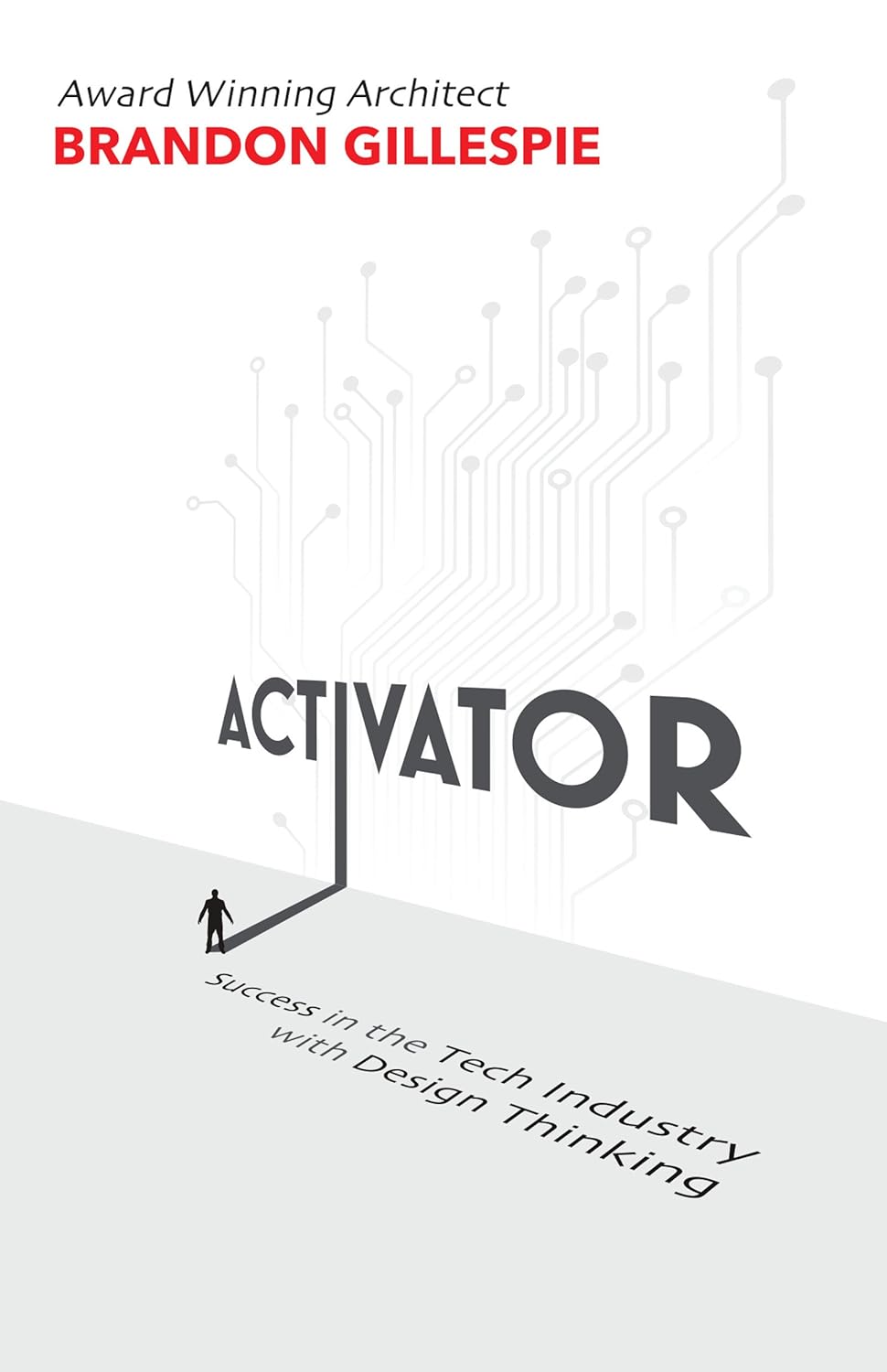 Activator: Success in the Tech Industry with Design Thinking ...