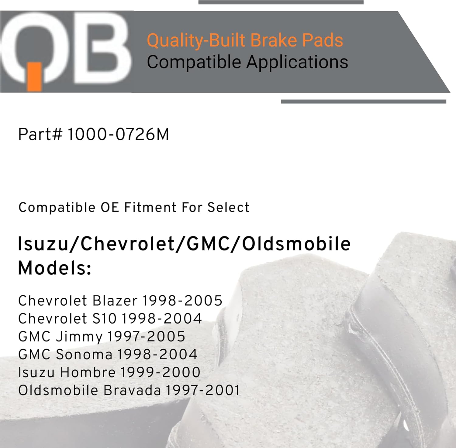 QUALITY-BUILT Front Semi-Metallic Brake Pads, QB 1000-0726M, Compatible with 1997-2005 Chevrolet/GMC/Isuzu/Oldsmobile (Blazer,Bravada,Hombre,Jimmy,S10,Sonoma)