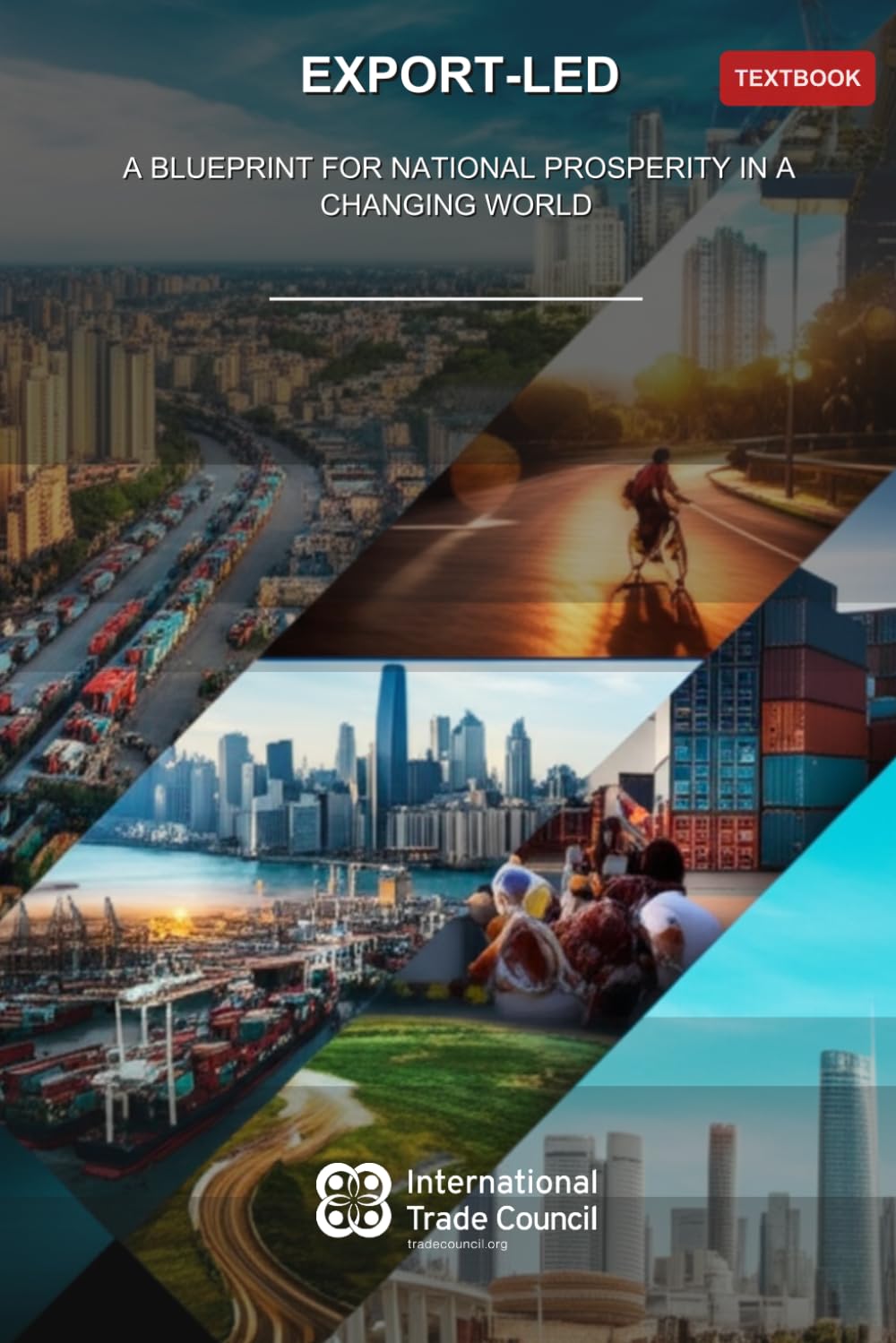 Export-Led: A Blueprint for National Prosperity in a Changing World