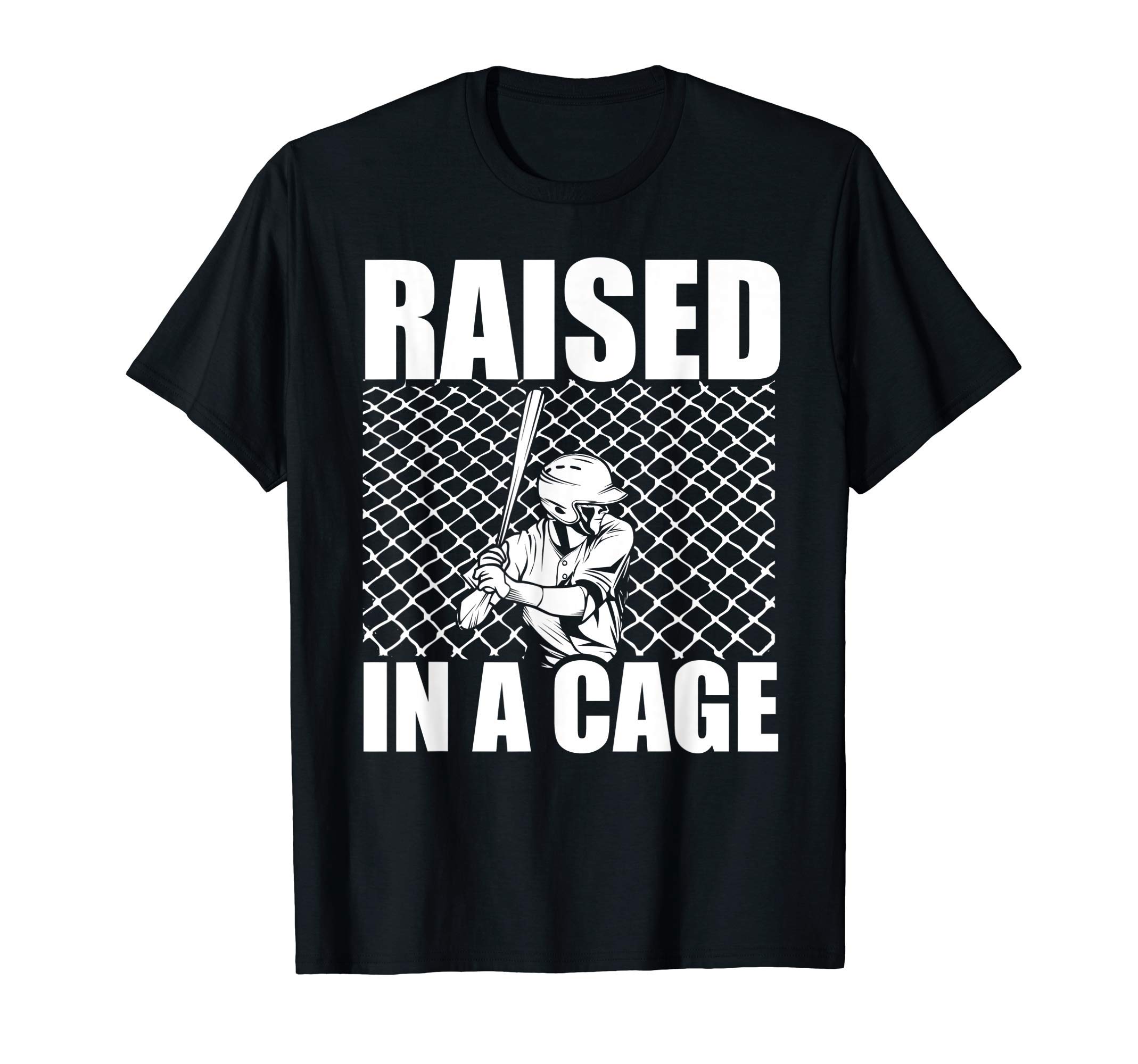 Raised In A Cage Baseball Training Batter Catcher Pitch T-Shirt