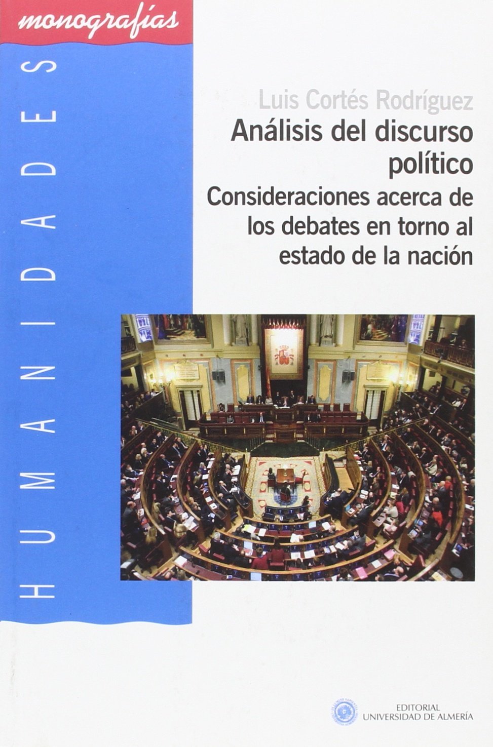 Análisis del discurso político : consideraciones acerca de los debates en torno al estado de la nación