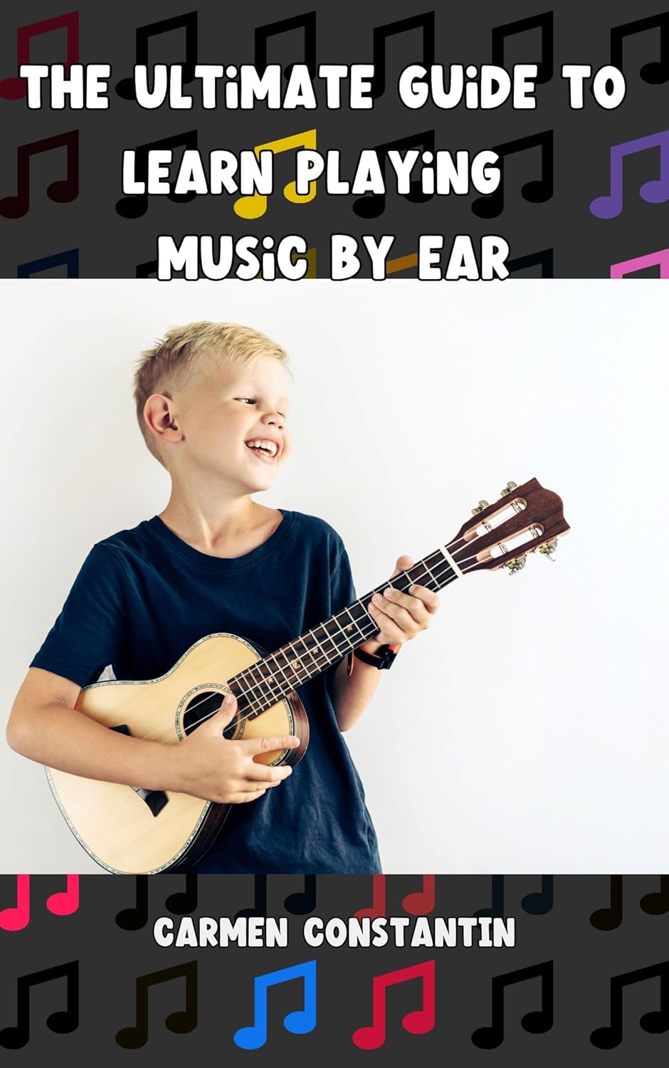 The Ultimate Guide to Learn Playing Music by Ear A BeginnerFriendly