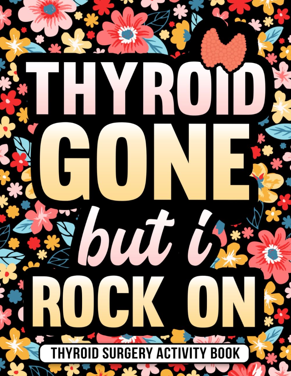 Thyroid Surgery Activity Book: A Fun & Entertaining Thyroid Surgery Recovery Gift for Relaxation with Engaging Activities & Puzzles
