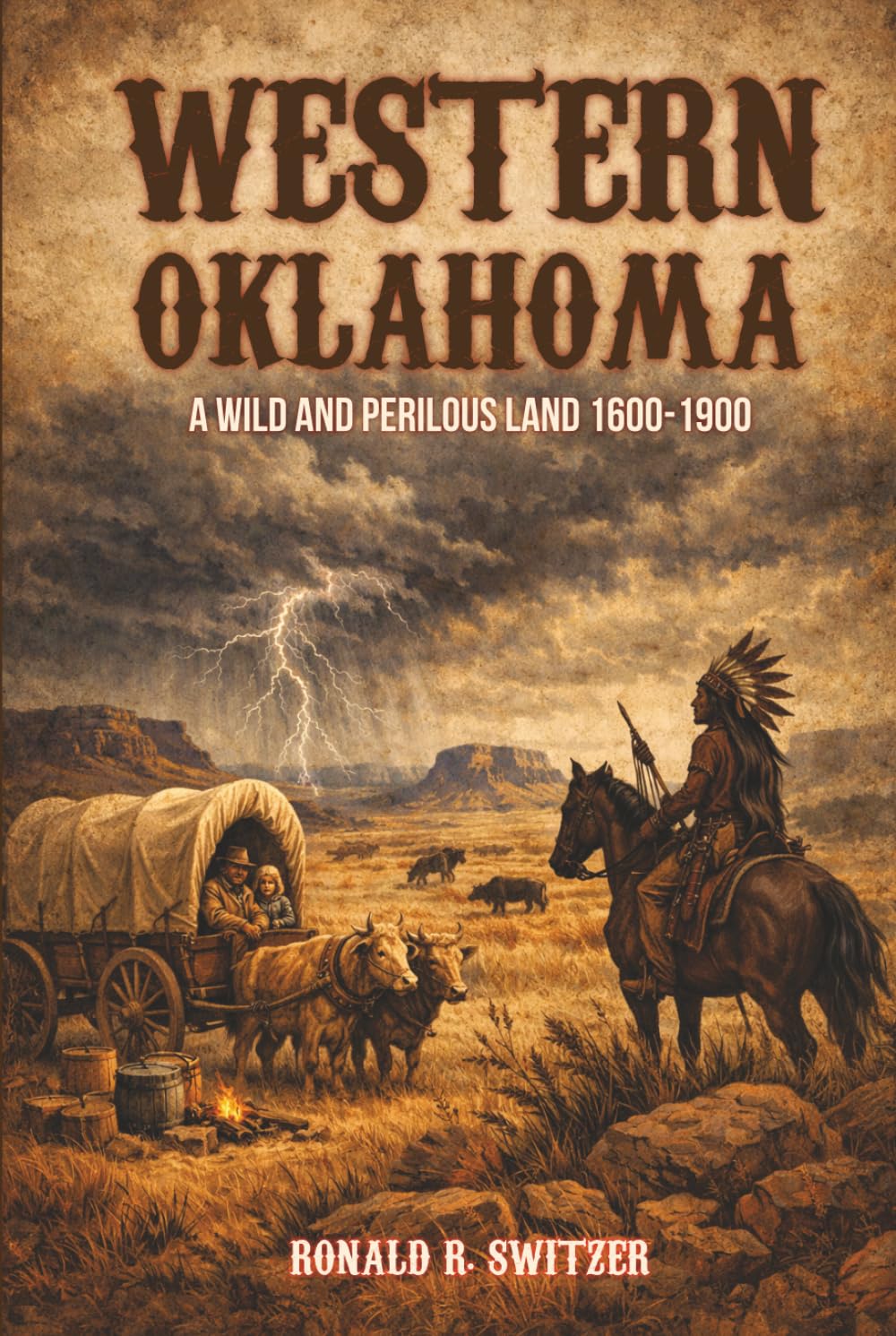Western Oklahoma: A Wild and Perilous Land 1500-1900