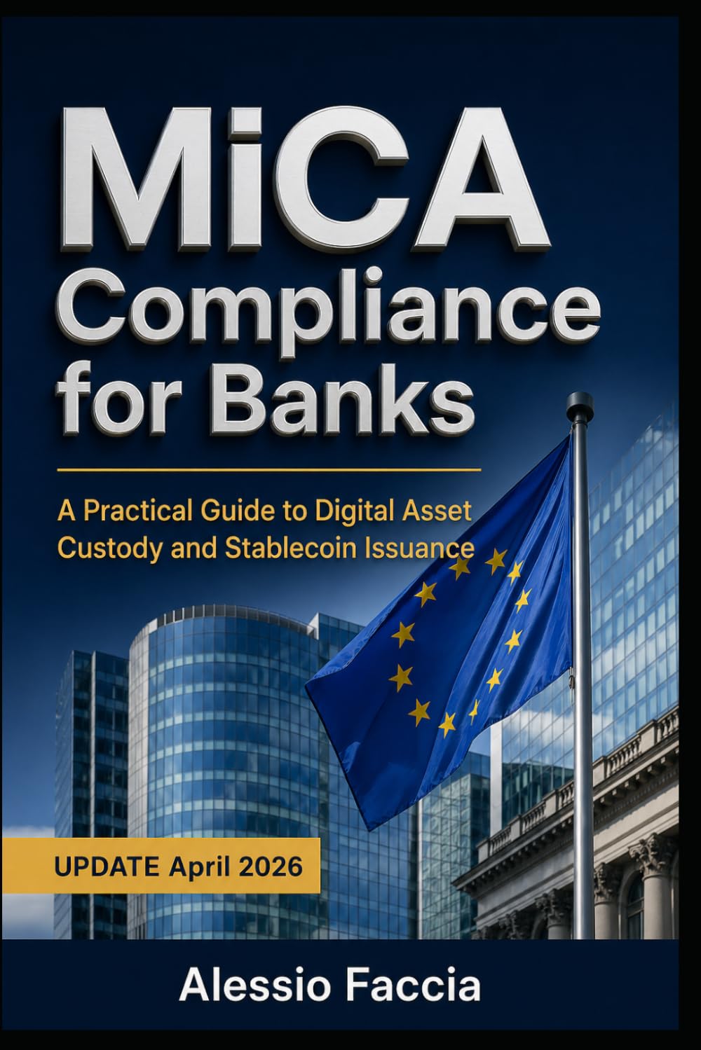 MiCA Compliance for Banks: A Practical Guide to Digital Asset Custody and Stablecoin Issuance