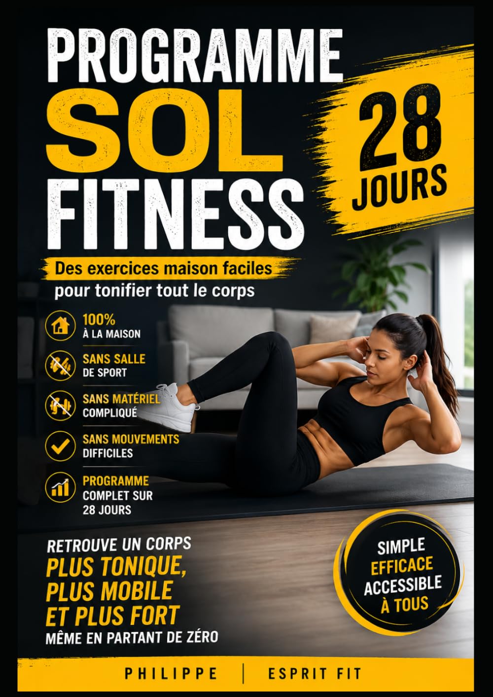 Programme Sol Fitness — 28 Jours: Le Programme Maison Simple Et Complet Pour Tonifier Tout Le Corps Sans Matériel Et Retrouver Une Meilleure Forme Physique