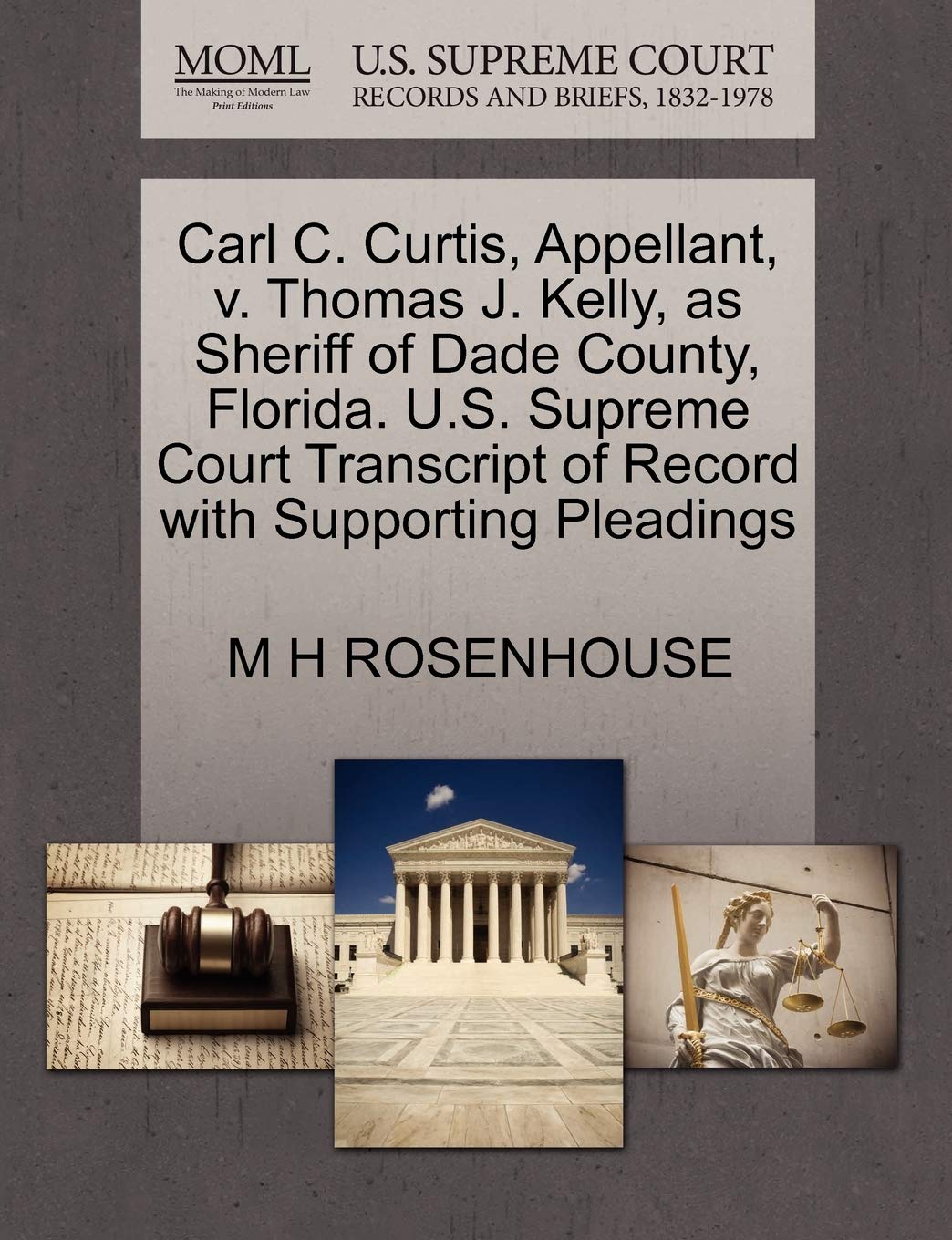 Carl C. Curtis, Appellant, V. Thomas J. Kelly, as Sheriff of Dade County, Florida. U.S. Supreme Court Transcript of Record with Supporting Pleadings