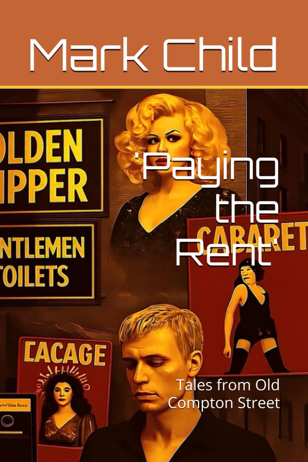 'Paying the Rent': Tales from Old Compton Street