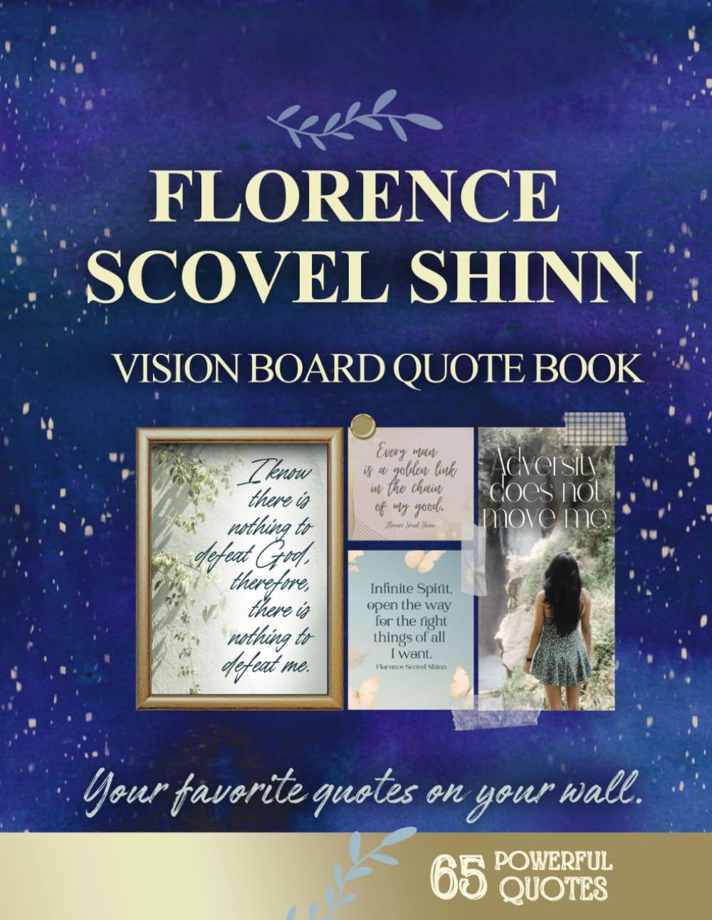 FLORENCE SCOVEL SHINN VISION BOARD CLIP ART QUOTE BOOK for Manifesting Abundance, Success, and Love: Your favorite quotes on your wall.