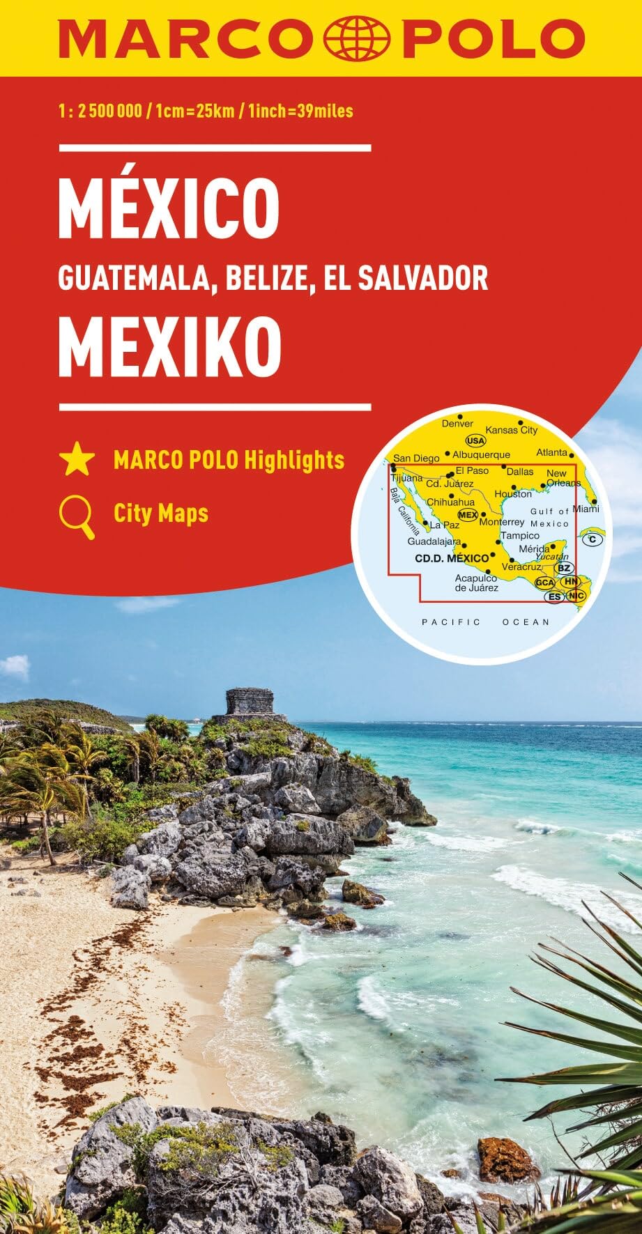 Marco Polo Mexico Road Map: Travel Map for Road Trips with Top Sights and Scenic Routes (Folded Map): Includes Guatemala, Belize and El Salvador (Marco Polo Maps)