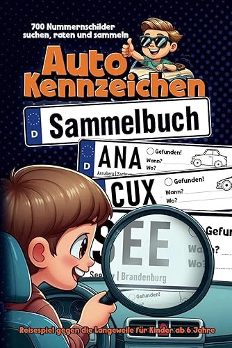 Autokennzeichen Sammel-Buch für Kinder ab 6 | Reise-Spiel für lange Autofahrten: Spiele und Beschäftigung für lange Autofahrten und Reisen | Sammel ... Deutschlands - Autospiele gegen Langeweile