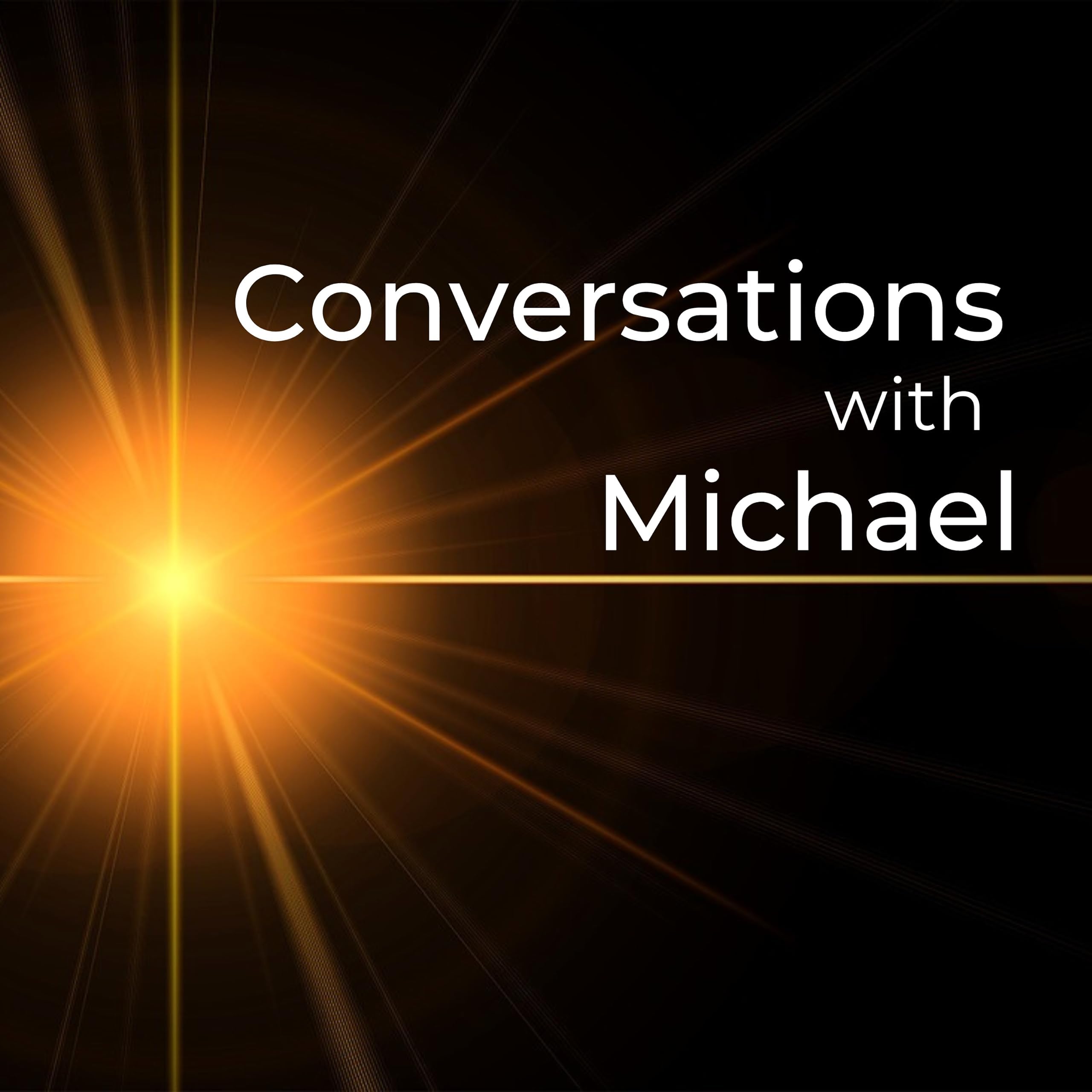 Conversations with Michael