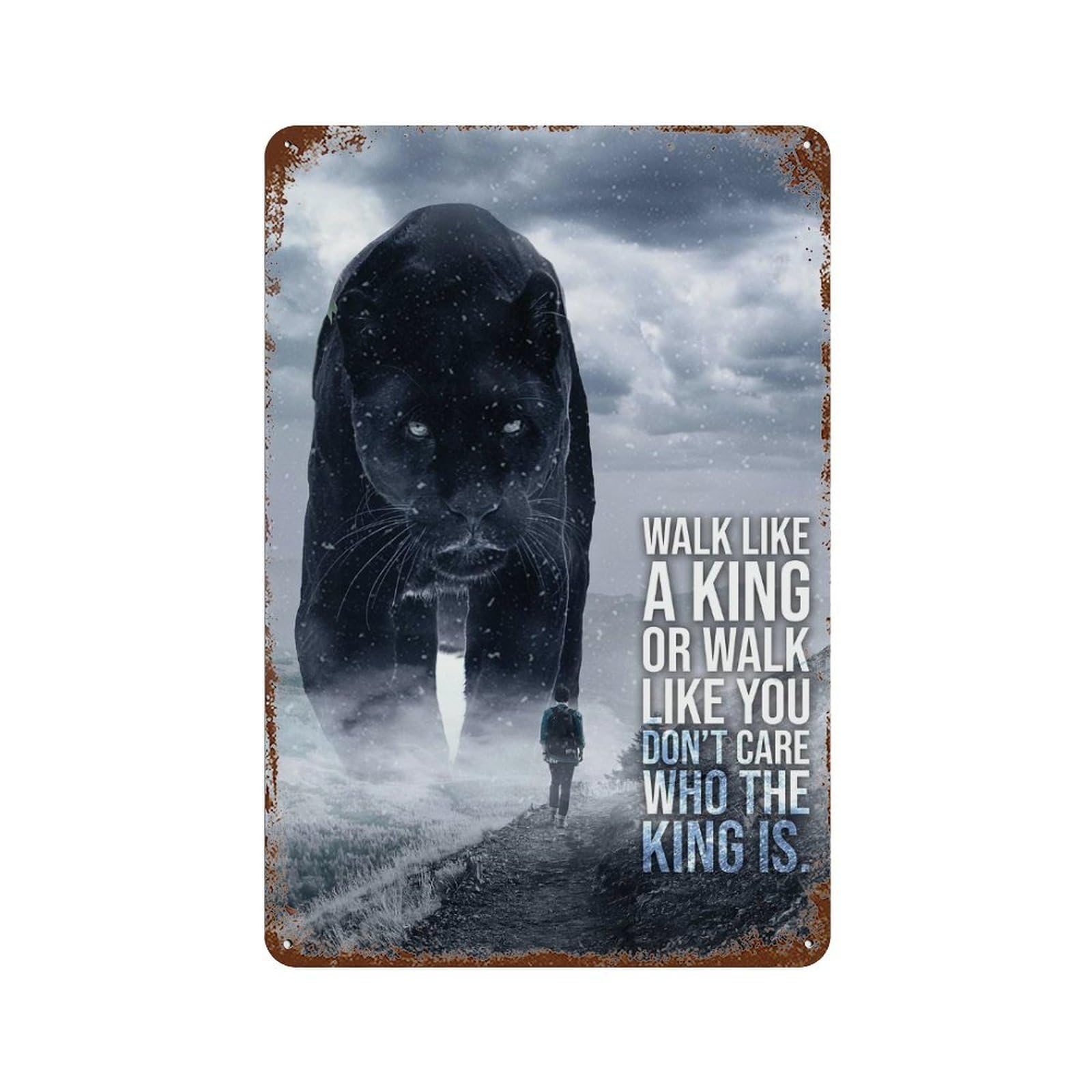 Rust Effect Walk Like A King Panther Rusty Metal Tin Sign 11.8"x7.9", Old School Wall Decor for Garage, Bar And Workshop Decor