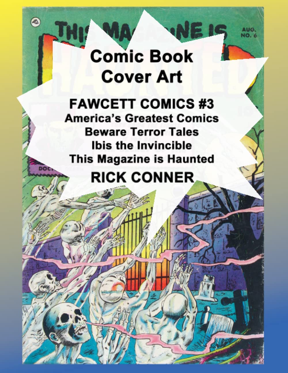 Comic Book Cover Art FAWCETT COMICS #3: America's Greatest Comics, Beware Terror Tales, Ibis the Invincible, This Magazine is Haunted