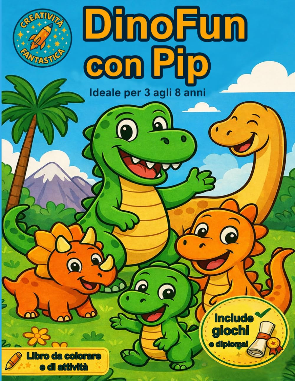 DinoFun con Pip: Libro da Colorare per Bambini dai 3 agli 8 Anni con Simpatici Dinosauri, Attività Divertenti e il Tenero Pip