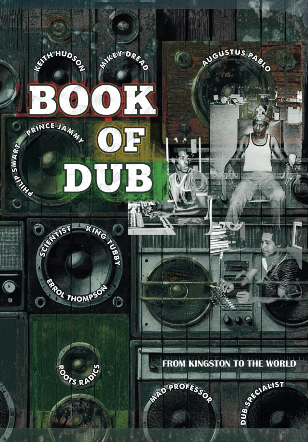 Book Of Dub: From Kingston to the World