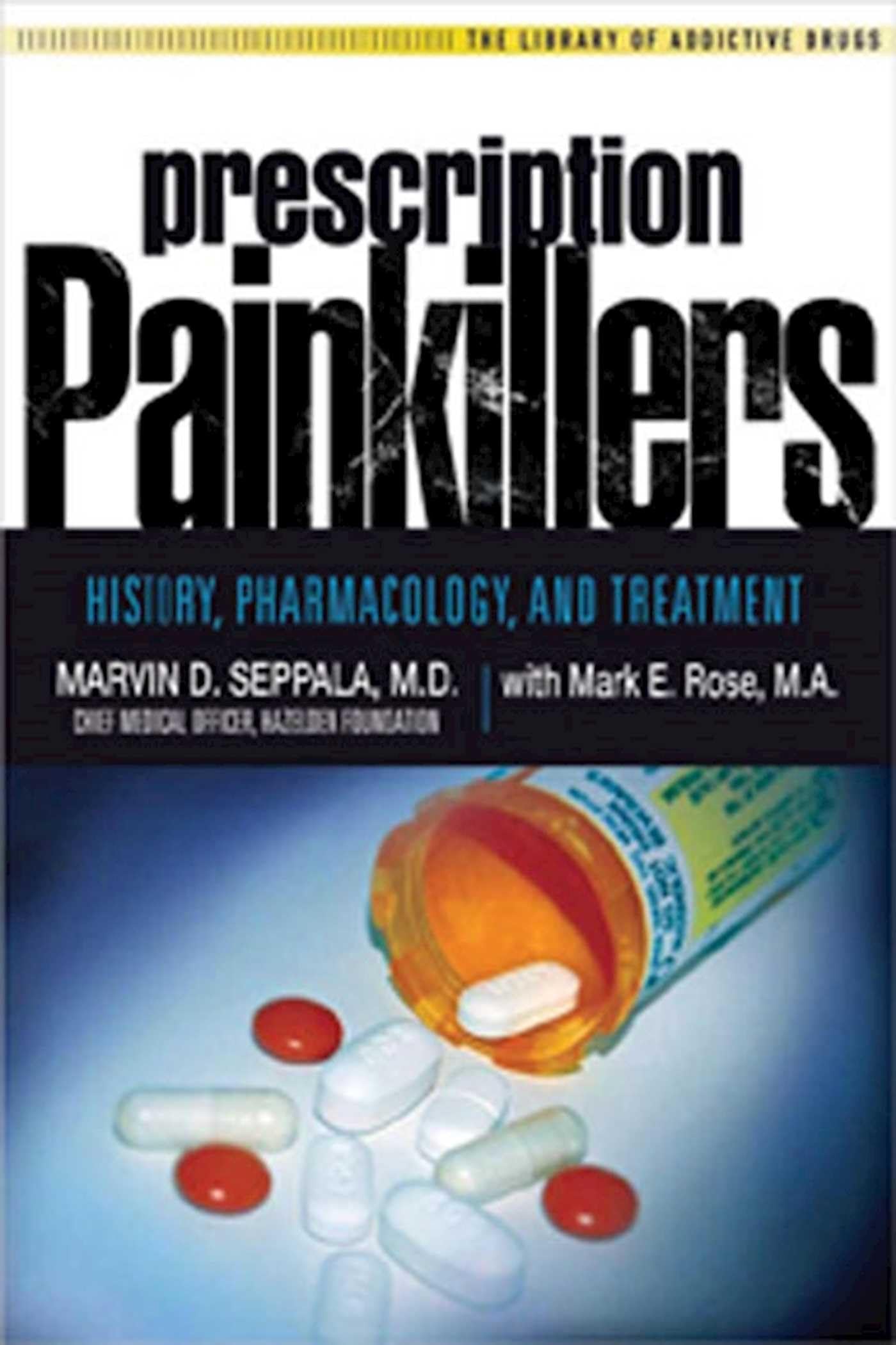 Buy Prescription Painkillers: History, Pharmacology, and Treatment (The Library of Addictive Drugs) — BookShops.in