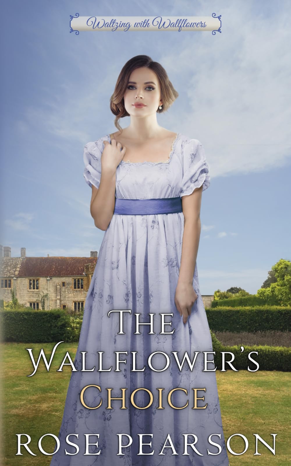 The Wallflower's Choice: A Clean Regency Romance (Waltzing with Wallflowers)