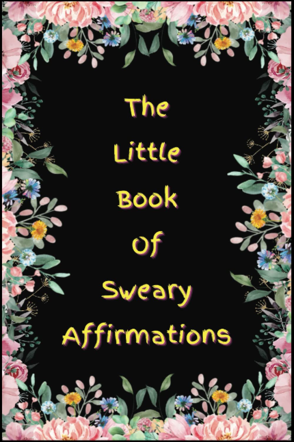 The Little Book of Sweary Affirmations