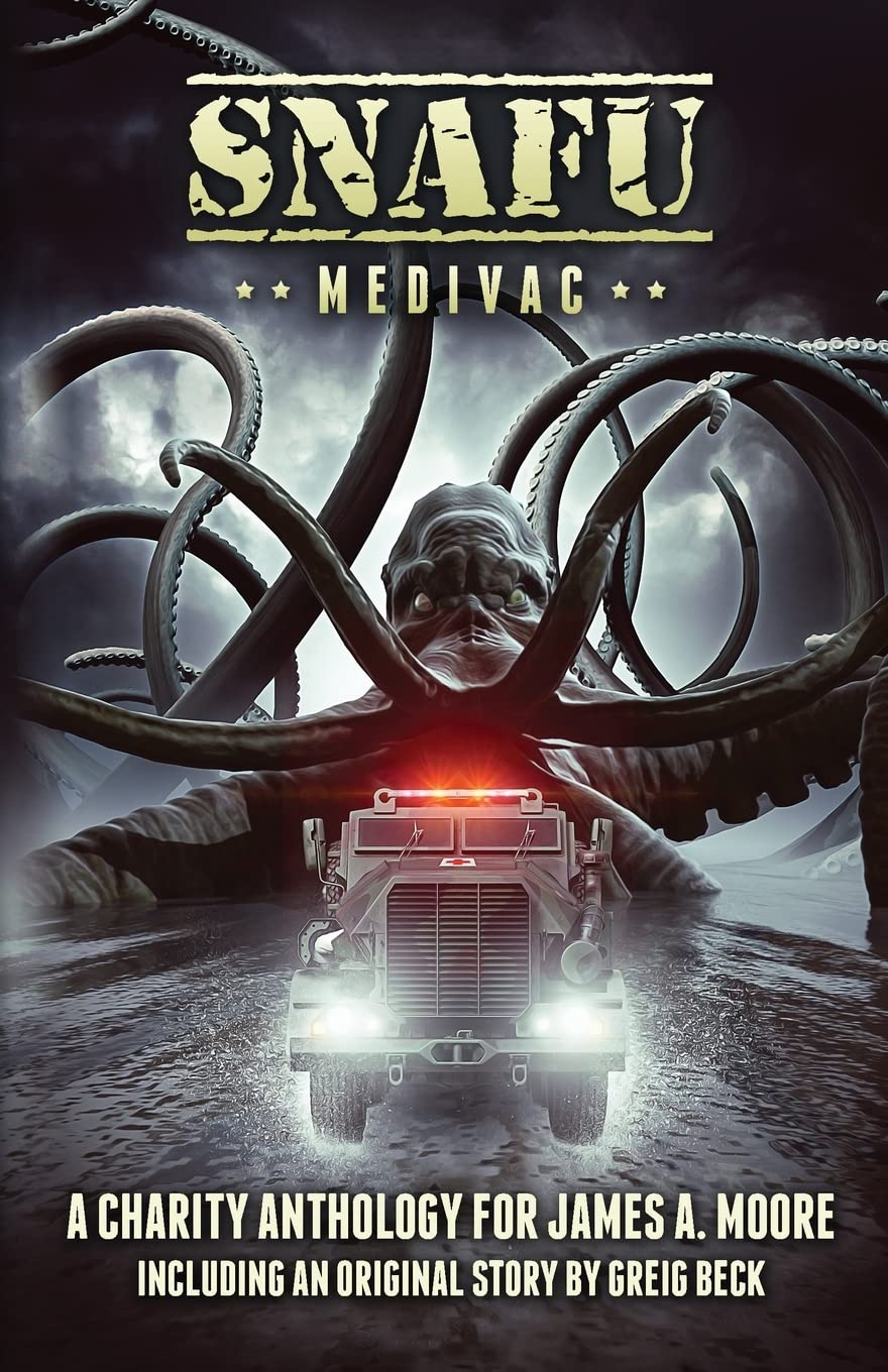SNAFU: Medivac: A Charity Anthology of Military Horror