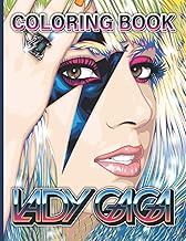 Lady Gaga Coloring Book: Relaxing Coloring Books For Adults Lady Gaga