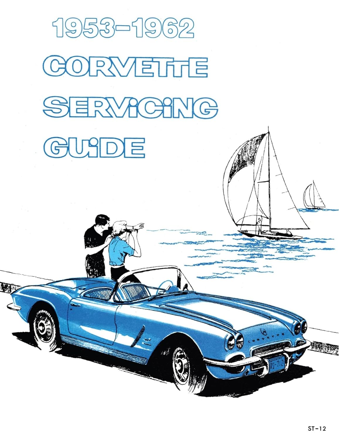 1953 - 1962 Corvette Servicing Guide By Detroit Iron